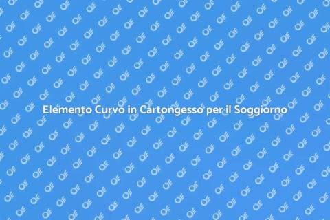 Creare Elemento Curvo in Cartongesso