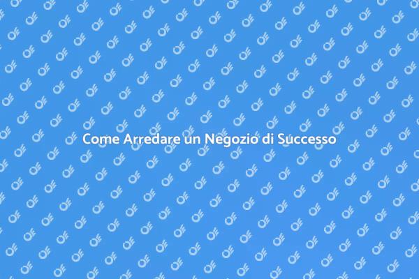 Creare Spazi Unici per Clienti