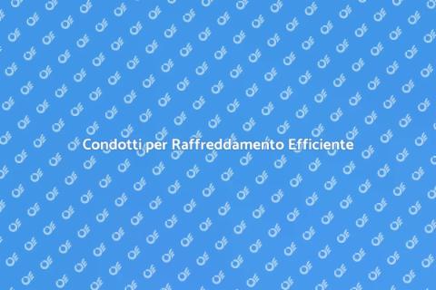 Installazione Condotti Raffreddamento