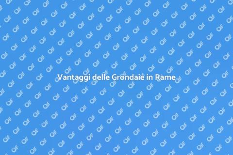 Grondaie e Coperture in Rame
