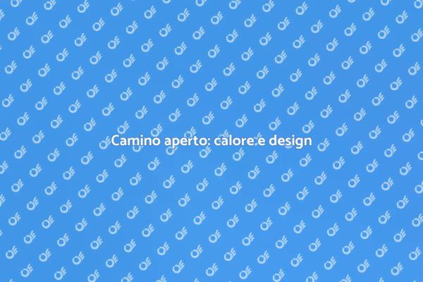 L'arte del camino aperto in casa