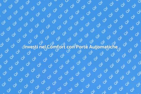 Porte Automatiche: Comfort e Innovazione