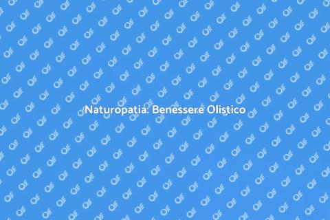 Approccio Olistico del Naturopata