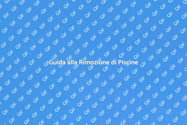 Rimozione Piscina: Approccio Ecologico