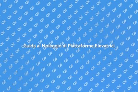 Noleggiare una Piattaforma Elevatrice