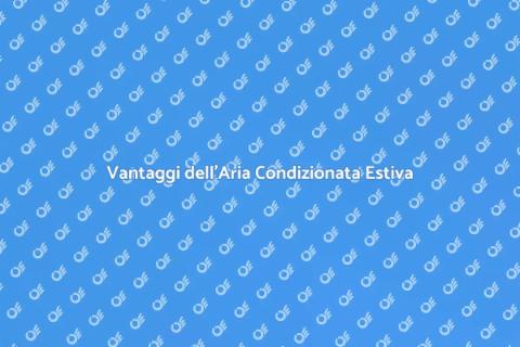 Aria Condizionata: Comfort e Benessere