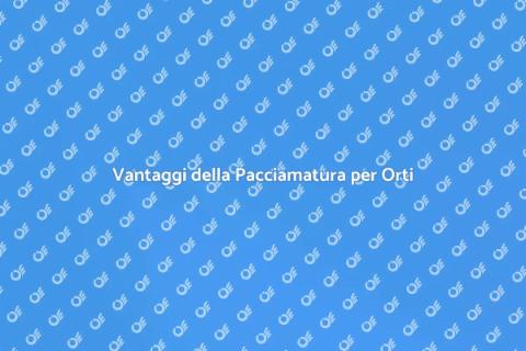 Pacciamatura Biologica per Orti
