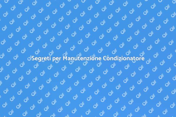 Manutenzione Facile del Condizionatore