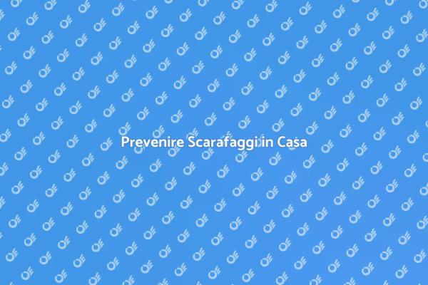 Difendi la Tua Casa dai Scarafaggi