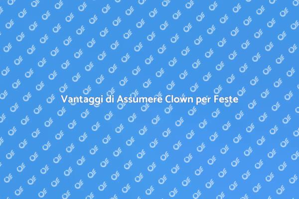 Clown: Magia e Divertimento per Eventi