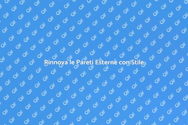 Ristrutturare le Pareti Esterne della Casa