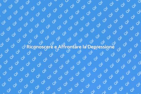 Consulenza Familiare: Riconoscere la Depressione