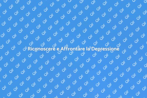 Riconoscere la Depressione in Famiglia