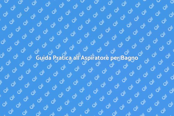 Migliora l'Igiene con un Aspiratore