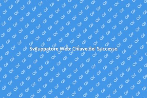 Assumere Sviluppatore Web per Successo