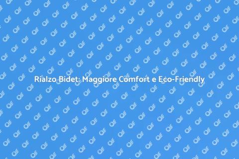 Rialzo per Bidet: Comfort Sostenibile