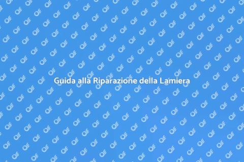 Riparare una Lamiera: Guida Pratica