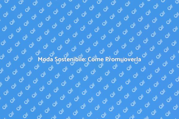 Arte della Moda Sostenibile