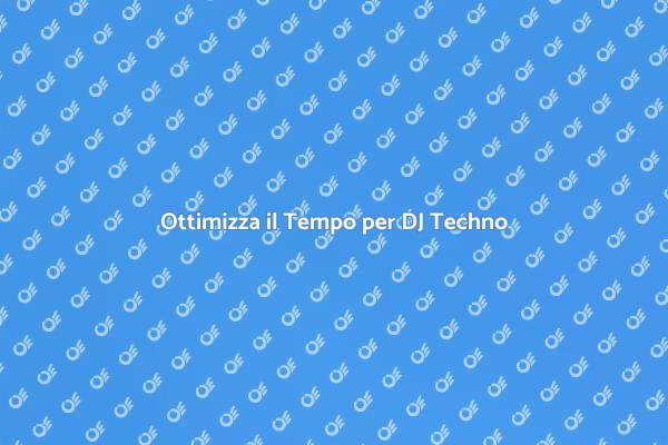 Massimizza il Tuo Tempo da DJ