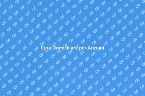 Assistenza Domiciliare per Anziani