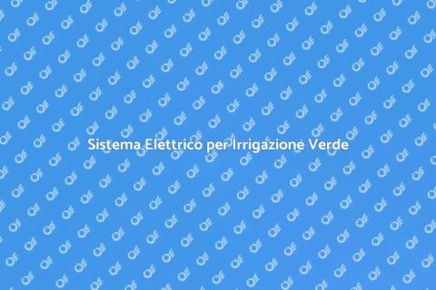 Irrigazione Elettrica per Parchi Verdi