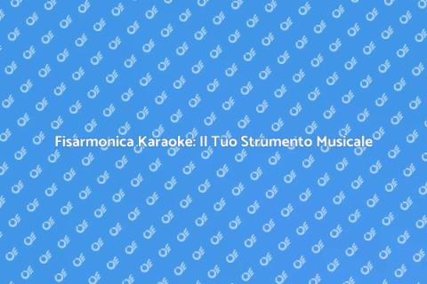 Fisarmonica Karaoke: Musica e Divertimento