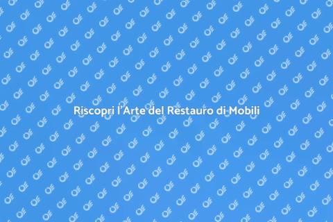 Restauro di Mobili: Riscopri la Bellezza