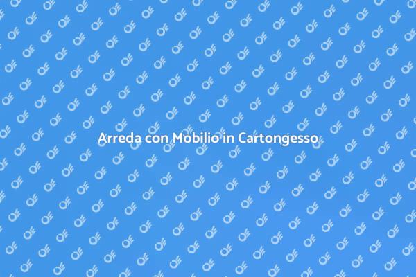 Mobilio in Cartongesso: Innovazione e Design