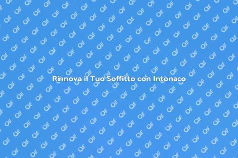 Intonacare il Soffitto con Stile