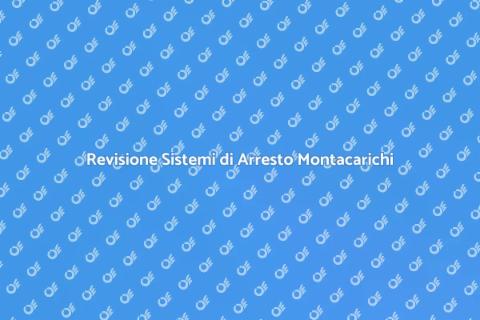 Sicurezza Montacarichi: Revisione Sistemi