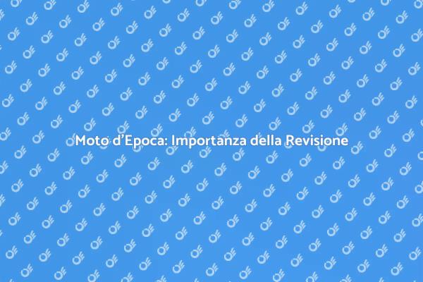 Moto d'Epoca: Un Viaggio nella Storia