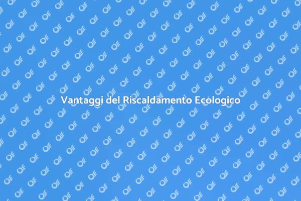 Riscaldamento Sostenibile per Casa