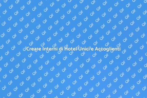 Progettare Interni per Hotel con Stile