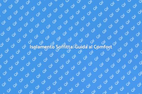 Isolare la Soffitta: Comfort e Risparmio