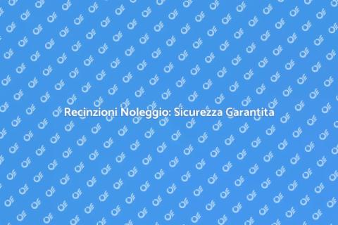 Noleggiare Recinzioni per Sicurezza