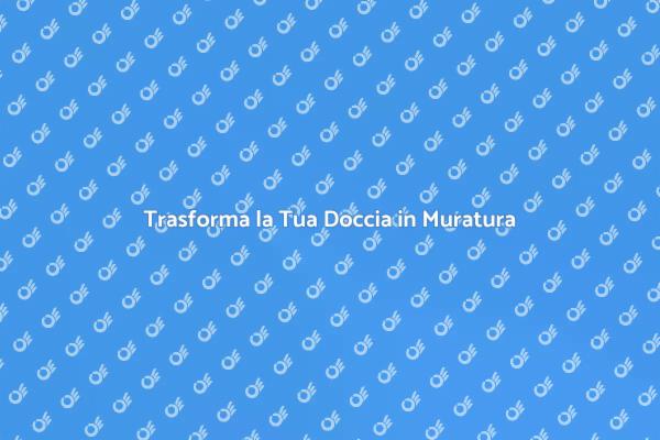 Ristrutturazione Doccia: Guida Pratica