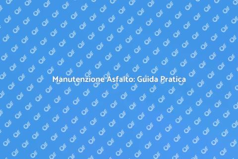 Riparazione Asfalto: Sicurezza e Stile