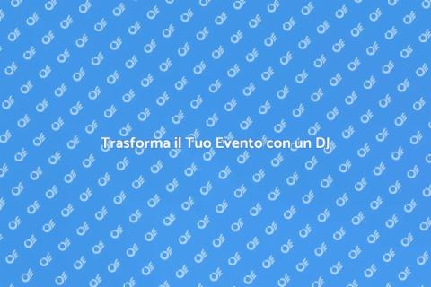 DJ per Eventi: Crea Atmosfera Unica