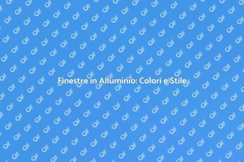 Miscelazione Colori Finestre in Alluminio