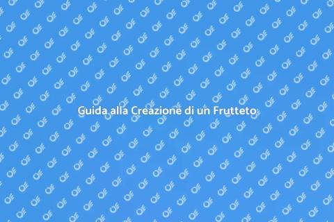 Allestire un Frutteto Biologico