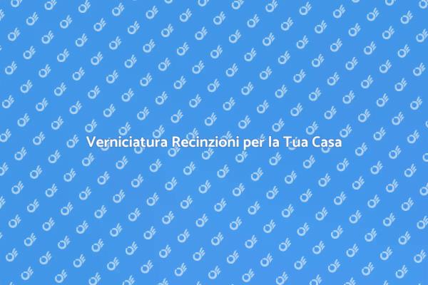 Proteggi e Valorizza le Tue Recinzioni