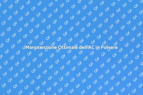 Manutenzione AC nelle Aree Polverose