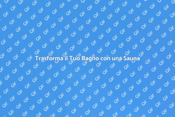 Box Doccia con Sauna: Relax e Comfort