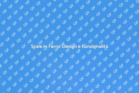 Scale in Ferro: Stile e Sicurezza