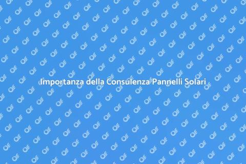 Consulenza Tecnica Pannelli Solari