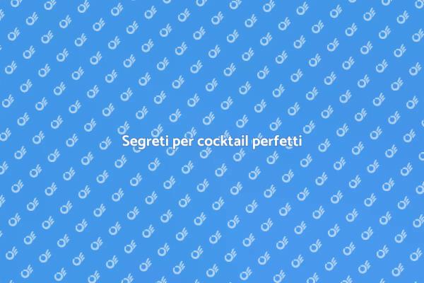 I segreti dell'arte del cocktail