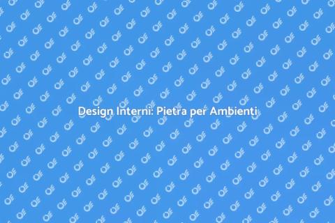 Rivestimenti in Pietra per Interni