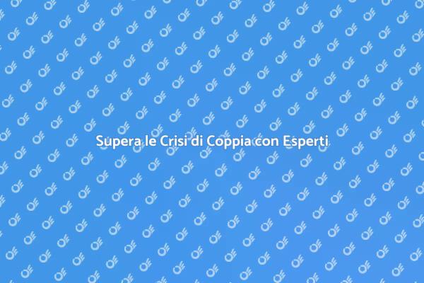 Aiuto per Crisi di Coppia: Consulenza