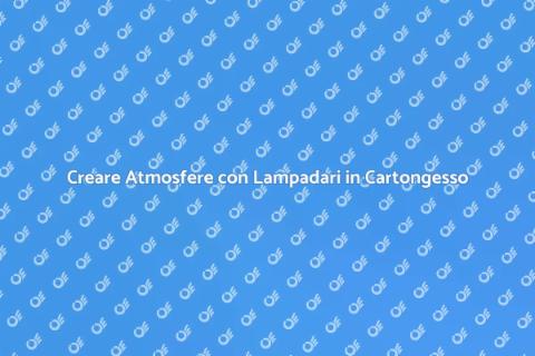 Lampadari in Cartongesso: Armonia Design