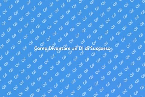Diventare un DJ: Il Tuo Sogno Musicale